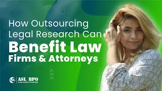 How Outsourcing Legal Research Can Benefit Law Firms and Attorneys.