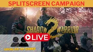 Shadow Warrior 2 Splitscreen Campaign in 2025 (Nucleus Coop) Live