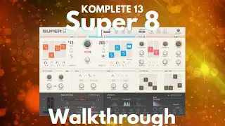 Native Instruments Komplete 13 - Super 8 Walkthrough