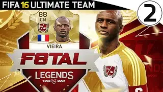 F8TAL VIEIRA LEGEND!! #2 - FIFA 16 Ultimate Team