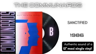 The Communards - Sanctified [12'' maxi single]