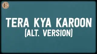 Tera Kya Karoon? (Alt. Version) (Lyrics) - Sachin-Jigar, maahi, Jigar Saraiya, Amitabh Bhattacharya