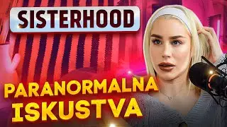 IMAM PARANORMALNA DEŠAVANJA | Sisterhood