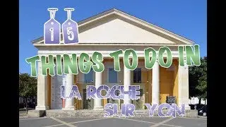 Top 15 Things To Do In La Roche-sur-Yon, France