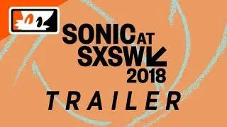 Tails' Channel Live at Sonic at SXSW 2018 - Promo
