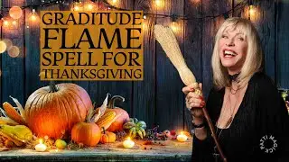Thanksgiving Magic  A Powerful Gratitude Ritual