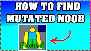 How To Find MUTATED NOOB in FIND THE NOOBS ROBLOX [Update] [walkthrough]