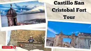 Castillo San Cristobal Fort Tour 2023 - San Juan Puerto Rico