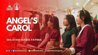 ANGEL'S CAROL | WILAYAH MARIA FATIMA