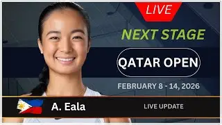 ALEXANDRA EALA 🇵🇭 IN QATAR OPEN 2026 | LIVE SCHEDULE & NEXT MATCH UPDATES 🎾