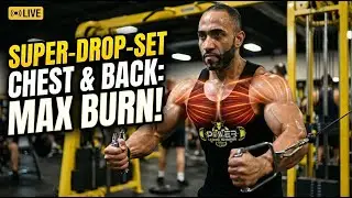 SUPER DROP-SET Chest & Back Workout | MAX Burn (LIVE)