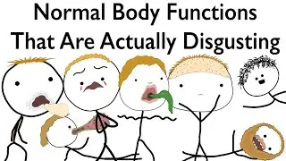 Normal Body Functions That Are Actually Disgusting