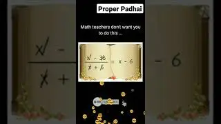 Math teachers don't want you to do this | Make fun of maths like this 2.0 | Proper Padhai
