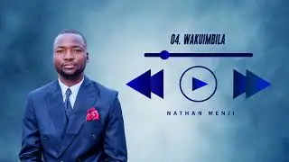 NATHAN MENJI - WA KUIMBILA