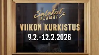9.2. - 12.2.2026 | Viikon kurkistus | Salatut el&auml;m&auml;t