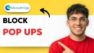 How to Block Pop Ups in Microsoft Edge [2026 Full Guide]