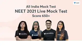NEET 2021 Live Mock Test | Score 650+ | All India Mock Test | Unacademy NEET