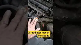 penyebap air radiator masuk tabung reservoir secara berlebih.