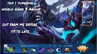 Top 1 world rank 3 Argus out farm me or i will