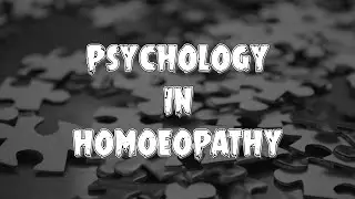 ||PSYCHOLOGY IN HOMOEOPATHY|| ||DR.DEEKSHA||