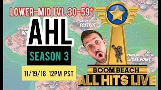 Boom Beach AHL 30-59 Series - Seat 8 - 11/19/18 **$15 USD iTUNES OR GOOGLE PLAY CARD GIVEAWAY**