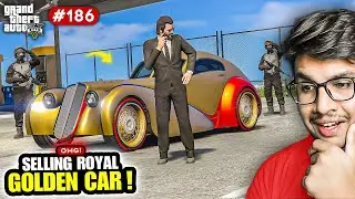 SELLING ROYAL GOLDEN VINTAGE CAR | GTA V GAMEPLAY #186