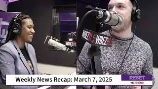 WBEZ&rsquo;s Weekly News Recap, March 7, 2025