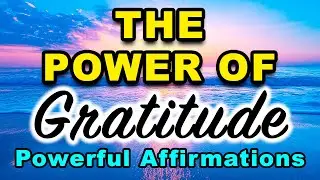 Powerful Morning Gratitude Affirmations | Positive Affirmations