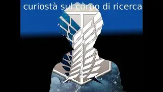curiosit&agrave; sul corpo di ricerca [Attack On Titan] +bloopers
