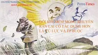 B&aacute;o PetroTimes - Du Lịch | Đ&ocirc;i khi mềm mỏng khuy&ecirc;n răn lại c&oacute; t&aacute;c dụng hơn l&agrave; vũ lực v&agrave; &eacute;p buộc