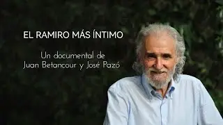 El Ramiro m&aacute;s &iacute;ntimo (documental)