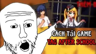 C&aacute;ch Tải Game Tag After School - How To Download Tag After School