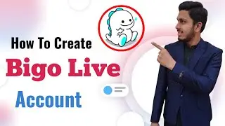 How To Create Bigo Live Account Tutorial 2022 | Create Bigo Account