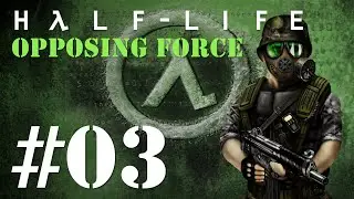 Let's Play Half-Life: Opposing Force | 03