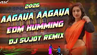 Aa Gaya Aa GayaFilm - Hum Tumhare Hain Sanam Dj SUJOY REMiX EDM Humming 2026