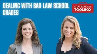Dealing With Bad Law School Grades