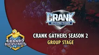 Crank Gathers S2: Group Stage with @Light_VIP | Replay Cast ft Maru, Scarlett, Lambo, Harstem & more
