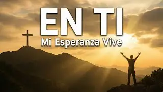 En ti | Música Cristiana Worship