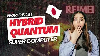 REMEI: Japan Just Launched the World&rsquo;s First Hybrid Quantum Supercomputer!