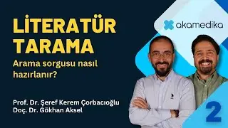 Literatür Tarama - 2: Arama sorgusu (hedge) nasıl hazırlanır?