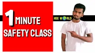 #1minutesafetyclass#hseworld 1 MINUTE SAFETY CLASS  BY GHANASHYAMA REDDY