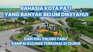 10 HAL YANG PERLU DIKETAHUI TENTANG KOTA PATI