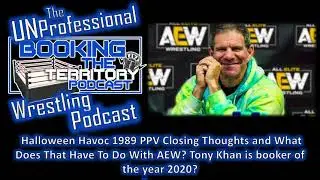 Tony Khan Booker of the Year 2020 & What Does That Have To Do with Our Halloween Havoc 1989 Rating?