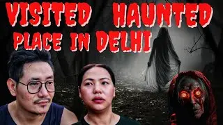 India&rsquo;s Real Haunted Murder Place in Delhi | Sanjay Van Park Ghost Encounter.?👻