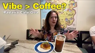 Padaria Caf&eacute; Goa Review | Worth It for the Vibe & Food? ☕✨