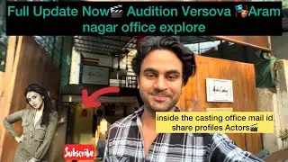 Audition place in Mumbai Now update |Casting 🎭office update offline audition 👉| Aram nagar explore🎬