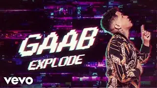 Gaab - Explode (Lyric Video)