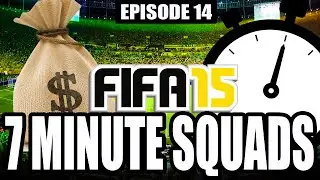 FIFA 15 Ultimate Team | 7 Minute Squads #EP14 - Cheap OP Team (15K)