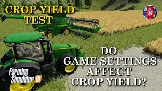 Do Game Settings Affect Crop Yield? - CROP YIELD TEST - Farming Simulator 19 - FS19 Crop Yield Test