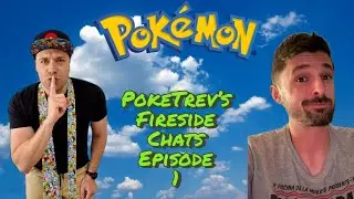 Pokemon Podcast - Trev&rsquo;s Fireside Chats - Episode 1 ft. Goodtimez Gaming